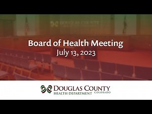 Board of Health Meeting - July 13, 2023