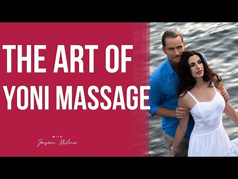 The Art of Yoni Massage | How to do TANTRIC MASSAGE | Yoni & Lingam Massage