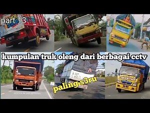 Kumpulan truk oleng dari berbagai cctv terbaru 2021 part 13