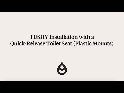 TUSHY Bidet Installation with a Quick Release Toilet Seat with Plastic Mounts
