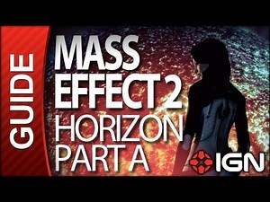 Mass Effect 2 - Horizon Part A - Walkthrough
