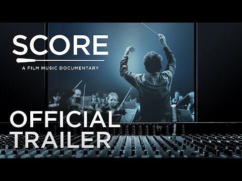 SCORE: A FILM MUSIC DOCUMENTARY | Official Trailer
