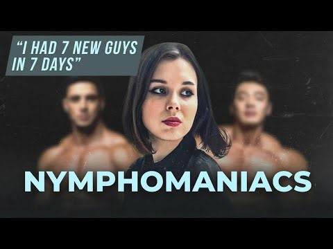 Nymphomaniacs | I Have a Question
