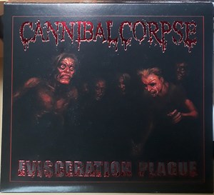 Cannibal Corpse - Evisceration Plague