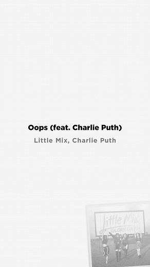 Little Mix's 'Oops' Featuring Charlie Puth Lyrics Explained