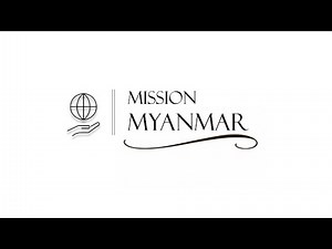 Donate to Mission Myanmar, organized by Mission Myanmar