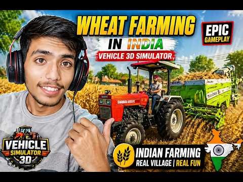 Wheat Farming in India 🌾 | Vehicle Simulator 3D Gameplay 🚜 Real Village Life!