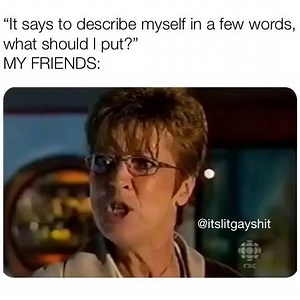 That’s my tinder bio sorted then guys. | Gay Memes - LGBT Quotes - Funnies