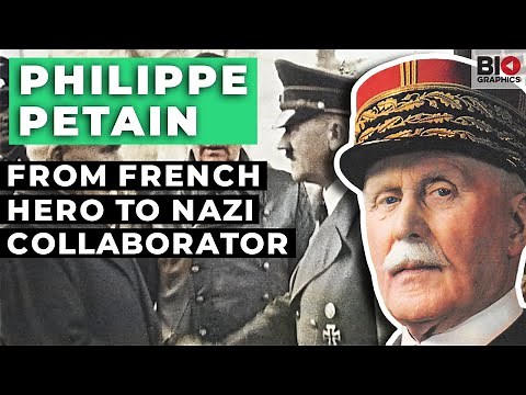 Philippe Petain: From French Hero to Nazi Collaborator