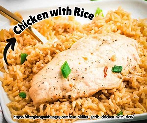 🌿 One Skillet Garlic Chicken & Rice This is a delicious recipe that is a huge time saver and requires just one pan! | Dizzy Busy and Hungry