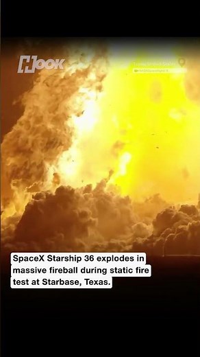 SpaceX Starship 36 Explodes In Massive Fireball During Static Fire Test At Starbase, Texas