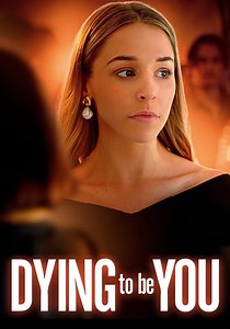 Dying to Be You streaming: where to watch online?