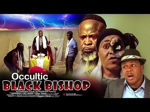 Occultic Black Bishop - Nigerian Movies