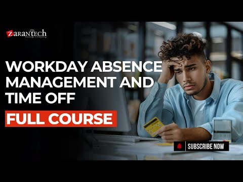 Workday Absence Management and Time Off Full Course | ZaranTech