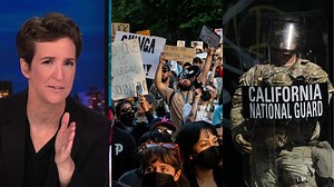 Maddow: Military last resort in L.A. shows a weak president with no ideas and no political skills