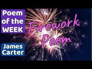 FIREWORK POEM by James Carter | POEM OF THE WEEK | Read by Miss Ellis #poemoftheweek