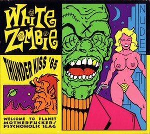 White Zombie - Thunder Kiss '65