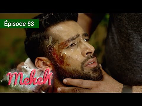 Mehek - EPS 63 - Zindagi Ki Mehek - Version Française - Complet - HD