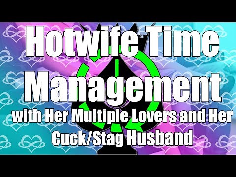 🕒 Mastering the Day: Hotwife Time Management with Her Multiple Lovers and Her Cuck/Stag Husband 🕒