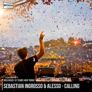 12K views · 1.2K reactions | 12 years ago today, Sebastian Ingrosso and Alesso released 'Calling'! | EDMHouseNetwork | Facebook