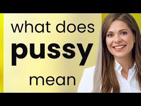 Pussy — what is PUSSY meaning