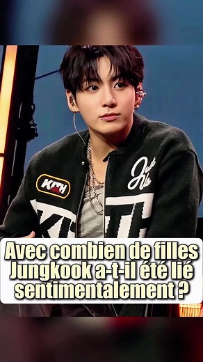 Avec combien de filles Jungkook (29 ans) a-t-il eu des relations amoureuses ?