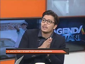 Agenda AWANI: KL Special Force setaraf filem aksi antarabangsa