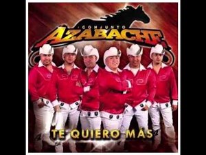 Conjunto Azabache-Te Quiero Mas