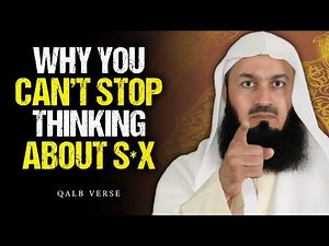 How to Remove Sexual Thoughts from Your Mind — Islamic Way | Mufti Menk