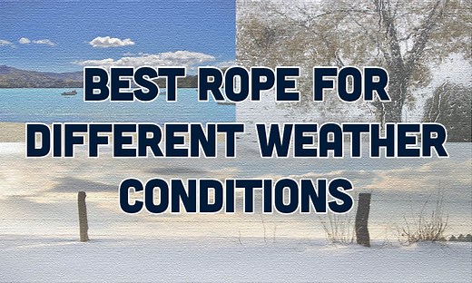 Best Rope for Different Weather Conditions