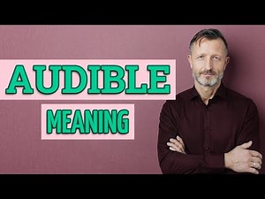 Audible | Definition of audible 📖 📖 📖 📖