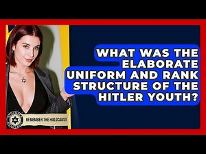 What Was The Elaborate Uniform And Rank Structure Of The Hitler Youth? - Remember The Holocaust