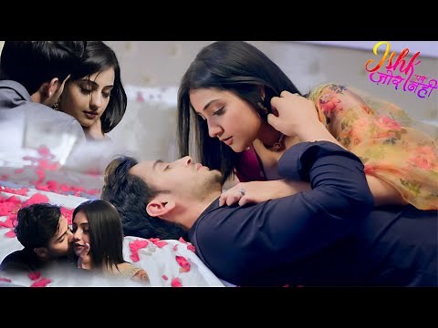 "Ahaan & Ishki’s Most Romantic Bed Scene 🌹 | Ishq Par Zor Nahi | Love Moments Compilation"