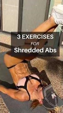 3 Exercises for Shredded ABS