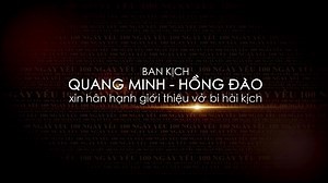 Ngay thu bay 31-5-2014 tai ROSE CENTER THEATER ( ben canh tuong dai chien si VIET MY) Dia chi : 14140 ALL AMERICAN WAY WESTMINSTER CA 92683 ban kich QM HD se trinh dien vo bi hai kich " 100 NGAY YEU ' voi 2 xuat dien : 2 gio 30 pm & 7gio 30 pm GIA VE : Co ba hang 100 - 75 - 50 us vi cho ngoi co gioi han xin cac ban hay DAT va MUA ve truoc de duoc co cho ngoi tot MOI CHI TIET XIN LIEN LAC QM 1-714-260-8654 QM HD kinh mong su ung ho nhiet tinh cua quy vi ..thanh that cam on | Quang Minh