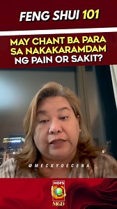May chant ba para sa nakakaramdam ng pain or sakit? #fengshui #fengshuitips #ready2024withMGD #fengshui101withMGD #meckyourmove #meckydecena #meckyknows #hofsmanila #hofs #fyp #trendingnow #trending #motivational #lifecoach #goal | Mecky Decena