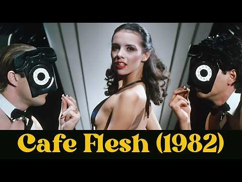 Inside Cafe Flesh | One of The Strangest X-Rated Films Ever
