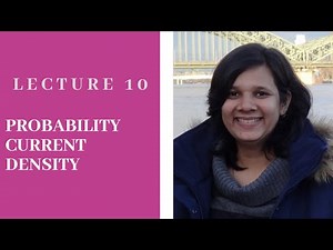 L10: Quantum Physics: Probability current density