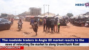 The market women in angle 80 market Uromi, React to the news of relocating the market to Along Uromi/Ilushi Road, Uromi Hero TV | Hero TV