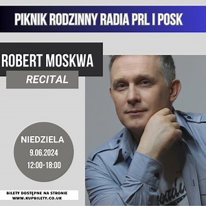 Robert Moskwa, aktor filmowy i teatralny, trener motywacyjny i mistrz karate zaprasza na swój recital na pikniku rodzinnym radia PRL I POSK! ☀️☀️ Już 9 czerwca, w niedzielę od godz 12:00-18:00 WIELKI PIKNIK Z RADIEM PRL I POSK! ☀️☀️ Bilety do nabycia na stronie www.kupbilety.co.uk Do zobaczenia! ☺️ PIKNIK rodzinny - Radio PRL i POSK | Polish Radio London