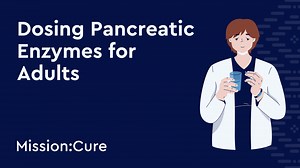 How to Dose Pancreatic Enzymes for EPI Patients - Patient Resources