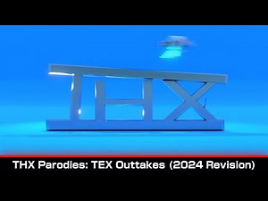 THX Parodies: TEX Outtakes 2024 Version