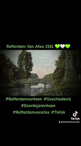 Rotterdam Van Alles 2161 💚🤍💚 #Rotterdamvantoen #Geschiedenis #Doordejarenheen #Rotterdamvanalles #Tiktok | Rotterdam Van Alles010