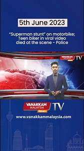 “Superman stunt” on motorbike; Teen biker in viral video died at the scene - Police #latest #vanakkammalaysia #Supermanstunt #motorbike #Teen #biker #viralvideo #died #scene #Police #trendingnewsmalaysia #malaysiatamilnews #fyp #vmnews #foryoupage | Vanakkam Malaysia
