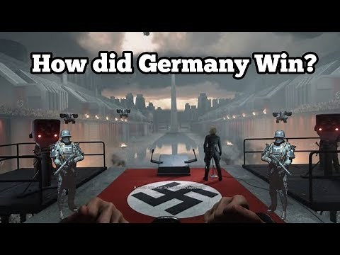 How Germany Won the War - Wolfenstein Lore