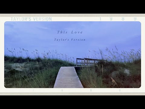 Taylor Swift - This Love (Taylor's Version) (Lyric Video)
