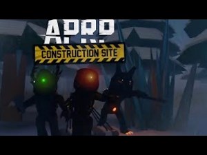 How to escape APRP The return Construction Site