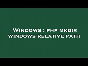 Windows : php mkdir windows relative path