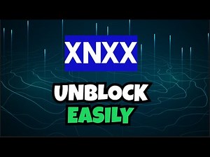 How to Unblock Xnxx 🔓 Easily Bypass Age Verification