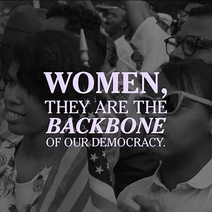 Women are the backbone of our democracy. | Kamala Harris